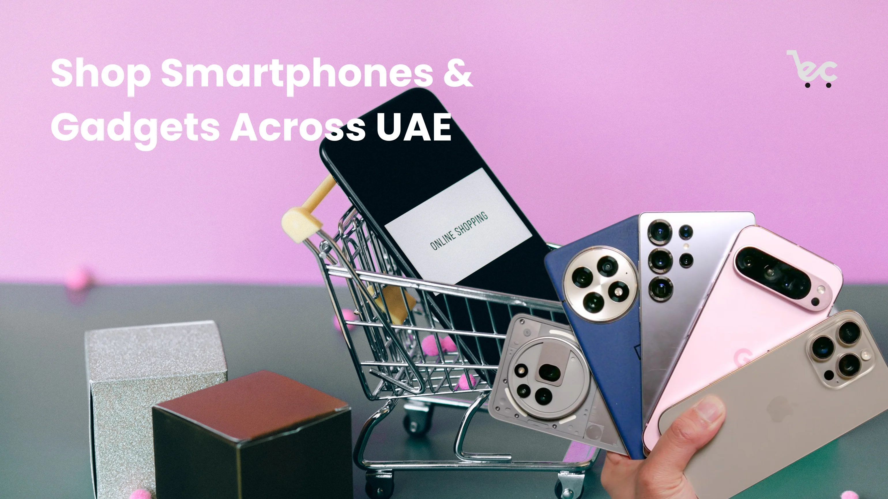 Shop Smartphones & Gadgets Across UAE